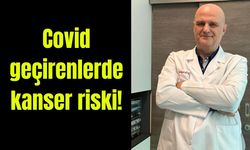 Covid geçirenlerde kanser riski! (Video)