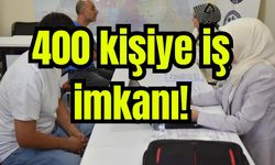 400 kişiye iş imkanı