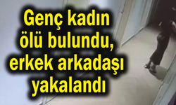 Genç kadın ölü bulundu, erkek arkadaşı yakalandı