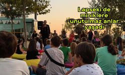 Lapseki’de miniklere unutulmaz anlar yaşadı