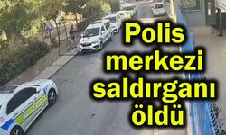 Polis merkezi saldırganı öldü