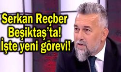 Serkan Reçber, Beşiktaş’ta görev alacak