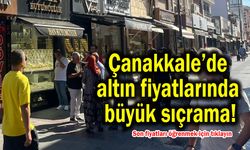 Çanakkale’de altın fiyatlarında büyük sıçrama