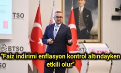 "Faiz indirimi enflasyon kontrol altındayken etkili olur"