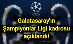 Galatasaray'ın Şampiyonlar Ligi kadrosu açıklandı!