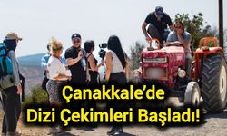 Çanakkale’de Dizi Çekimleri Başladı!