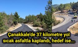 Çanakkale'de 37 kilometre yol sıcak asfaltla kaplandı, hedef ise...