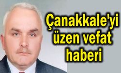 Çanakkale'yi üzen vefat haberi!