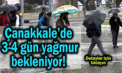 Çanakkale’de 3-4 gün yağmur bekleniyor!