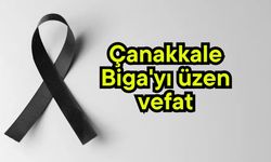 Çanakkale Biga'yı üzen vefat