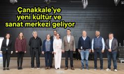 Çanakkale’ye yeni kültür ve sanat merkezi geliyor