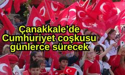 Çanakkale’de Cumhuriyet coşkusu günlerce sürecek