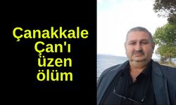 Çanakkale Çan'ı üzen ölüm