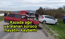 Kazada ağır yaralanan sürücü hayatını kaybetti