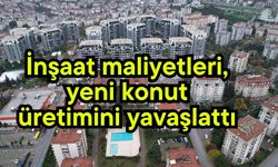 İnşaat maliyetleri, yeni konut üretimini yavaşlattı
