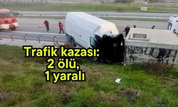 Trafik kazası: 2 ölü, 1 yaralı