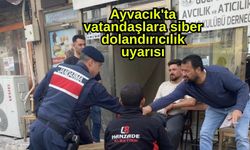 Ayvacık'ta vatandaşlara siber dolandırıcılık uyarısı