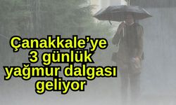 Çanakkale’ye 3 günlük yağmur dalgası geliyor