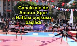 Çanakkale’de Amatör Spor Haftası coşkusu başladı