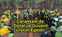 Çanakkale'de Dijital ve Güvenli Üretim Eğitimi