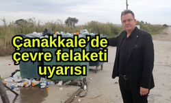 Çanakkale’de çevre felaketi uyarısı