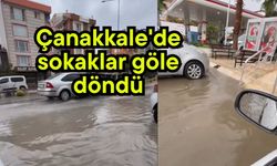 Çanakkale'de sokaklar göle döndü (Video)