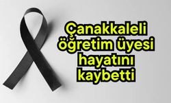 Çanakkaleli öğretim üyesi hayatını kaybetti