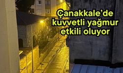 Çanakkale’de kuvvetli yağmur etkili oluyor (Video)