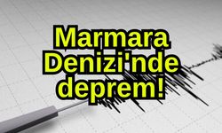 Marmara Denizi'nde deprem!