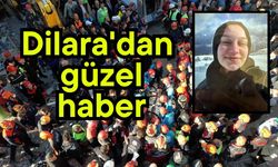 Dilara'dan güzel haber