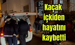 Kaçak içkiden hayatını kaybetti