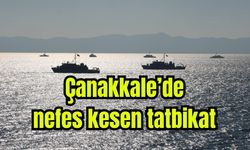Çanakkale'de nefes kesen tatbikat
