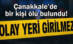 Çanakkale’de bir kişi ölü bulundu!