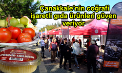 Çanakkale’nin coğrafi işaretli gıda ürünleri güven veriyor (Video)