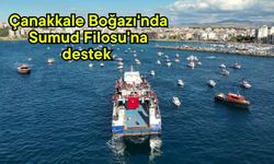 Çanakkale Boğazı'nda Sumud Filosu'na destek  (Video)