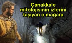 Çanakkale mitolojisinin izlerini taşıyan o mağara