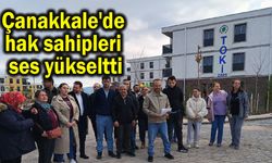 Çanakkale'de hak sahipleri ses yükseltti (Video)
