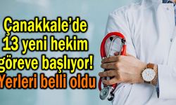 Çanakkale’de 13 yeni hekim göreve başlıyor