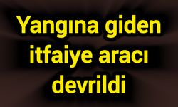 Yangına giden itfaiye aracı devrildi