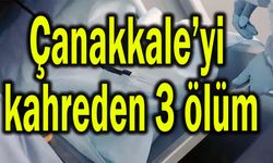 Çanakkale’yi kahreden 3 ölüm