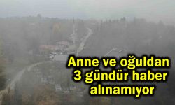 Anne ve oğuldan 3 gündür haber alınamıyor