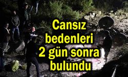 Cansız bedenleri 2 gün sonra bulundu
