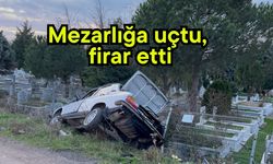 Mezarlığa uçtu, firar etti