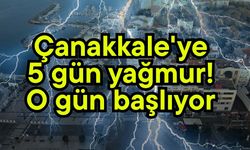 Çanakkale'ye 5 gün yağmur! O gün başlıyor