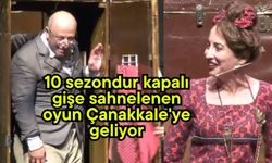 10 sezondur kapalı gişe sahnelenen oyun Çanakkale'ye geliyor