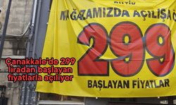 Çanakkale'de 299 liradan başlayan fiyatlarla açılıyor