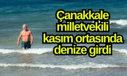 Çanakkale milletvekili kasım ortasında denize girdi (Video)