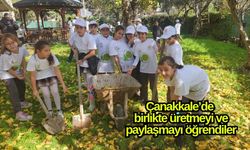 Çanakkale’de birlikte üretmeyi ve paylaşmayı öğrendiler