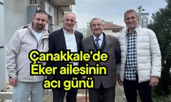 Çanakkale'de Eker ailesinin acı günü