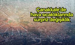 Çanakkale'de hava sıcaklıklarında sürpriz değişiklik